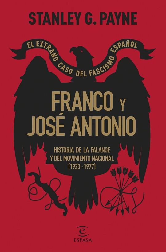 FRANCO Y JOSÉ ANTONIO EL EXTRAÑO CASO DEL FASCISMO ESPAÑOL | 9788467072594 | PAYNE, STANLEY G. | Llibreria Online de Vilafranca del Penedès | Comprar llibres en català