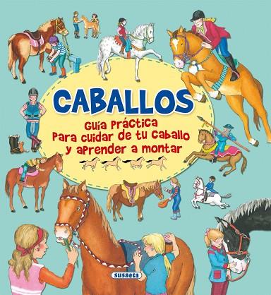 CABALLOS GUÍA PRACTICA PARA CUIDAR DE TU CABALLO Y APRENDER A MONTAR | 9788467751482 | SOCOLOVSKI, GISELA | Llibreria Online de Vilafranca del Penedès | Comprar llibres en català