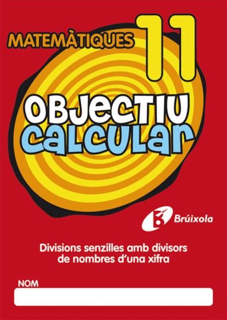 OBJECTIU CALCULAR 11 MATEMATIQUES | 9788499060552 | AA.VV | Llibreria L'Odissea - Libreria Online de Vilafranca del Penedès - Comprar libros