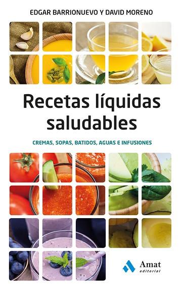 RECETAS LIQUIDAS SALUDABLES | 9788497358804 | BARRIONUEVO BURGOS, EDGAR / MORENO MELER, DAVID | Llibreria Online de Vilafranca del Penedès | Comprar llibres en català