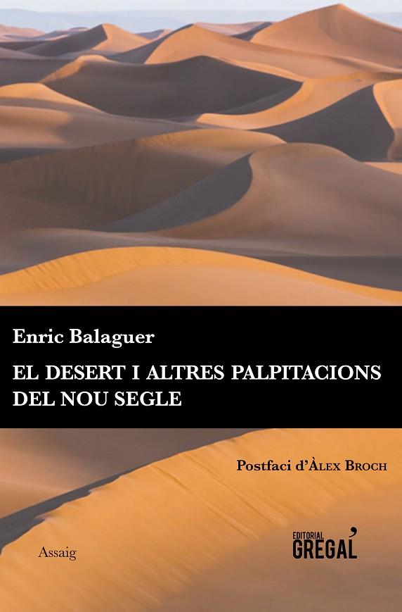 EL DESERT I ALTRES PALPITACIONS DEL NOU SEGLE | 9788494564826 | BALAGUER PASCUAL, ENRIC | Llibreria Online de Vilafranca del Penedès | Comprar llibres en català