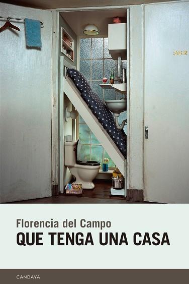 QUE TENGA UNA CASA | 9788418504716 | DEL CAMPO, FLORENCIA | Llibreria Online de Vilafranca del Penedès | Comprar llibres en català