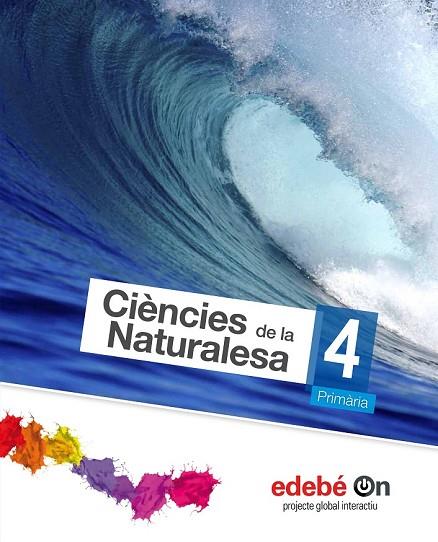 CIÈNCIES DE LA NATURALESA 4 | 9788468320755 | EDEBÉ, OBRA COLECTIVA | Llibreria Online de Vilafranca del Penedès | Comprar llibres en català