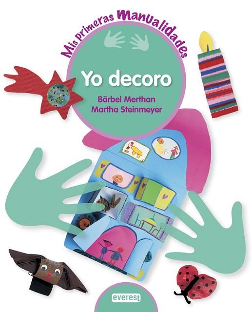 YO DECORO | 9788444150123 | MERTHAN, BARBEL / STEINMEYER, MARTHA | Llibreria L'Odissea - Libreria Online de Vilafranca del Penedès - Comprar libros