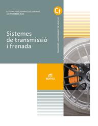 SISTEMES DE TRANSMISSIÓ I FRENADA | 9788491613831 | DOMÍNGUEZ SORIANO, ESTEBAN JOSÉ/FERRER RUIZ, JULIÁN | Llibreria Online de Vilafranca del Penedès | Comprar llibres en català