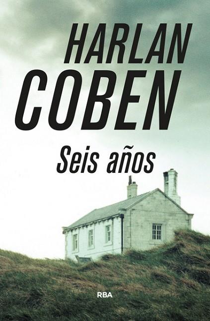 SEIS AÑOS | 9788490565223 | COBEN , HARLAN | Llibreria Online de Vilafranca del Penedès | Comprar llibres en català