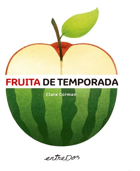 FRUITA DE TEMPORADA | 9788418900136 | CORMAN, CLARA | Llibreria Online de Vilafranca del Penedès | Comprar llibres en català