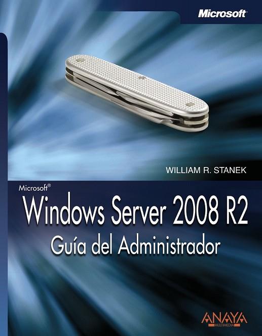 WINDOWS SERVER 2008 R2 GUIA DEL ADMINISTRADOR | 9788441528970 | STANEK, WILLIAM R | Llibreria Online de Vilafranca del Penedès | Comprar llibres en català