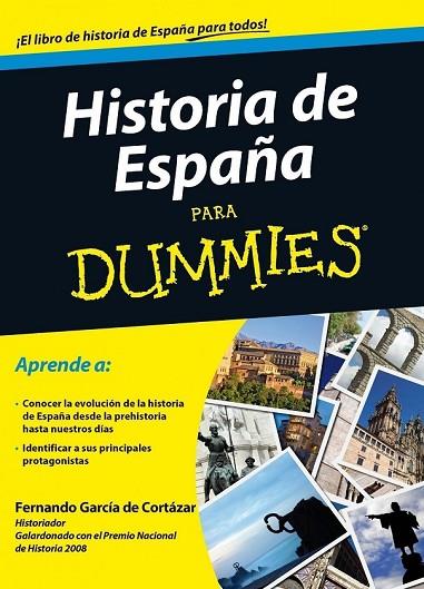 HISTORIA DE ESPAÑA PARA DUMMIES | 9788432920868 | GARCIA DE CORTAZAR, FERNANDO | Llibreria Online de Vilafranca del Penedès | Comprar llibres en català