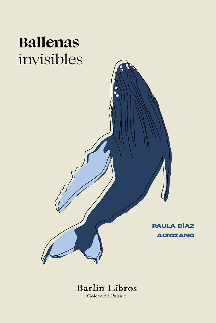 BALLENAS INVISIBLES | 9788412889215 | DÍAZ ALTOZANO, PAULA | Llibreria Online de Vilafranca del Penedès | Comprar llibres en català