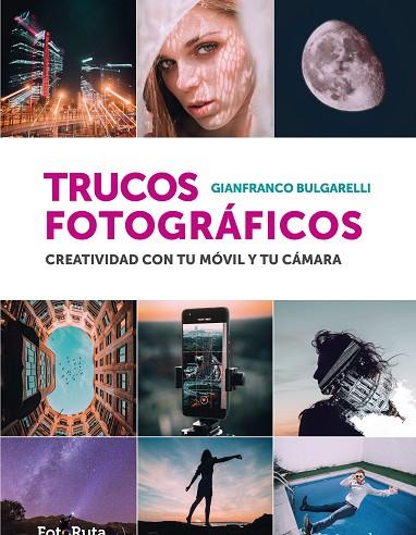 TRUCOS FOTOGRÁFICOS | 9788412767919 | BULGARELLI, GIANFRANCO | Llibreria Online de Vilafranca del Penedès | Comprar llibres en català