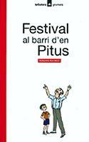 FESTIVAL AL BARRI D'EN PITUS | 9788424681166 | SEBASTIA SORRIBAS | Llibreria L'Odissea - Libreria Online de Vilafranca del Penedès - Comprar libros