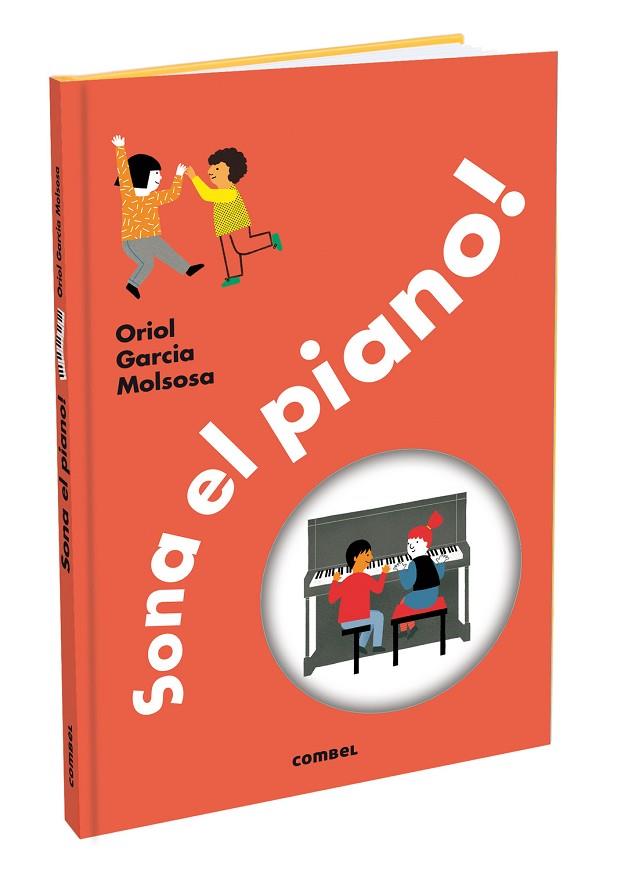 SONA EL PIANO ! | 9788411580342 | GARCIA MOLSOSA, ORIOL | Llibreria Online de Vilafranca del Penedès | Comprar llibres en català