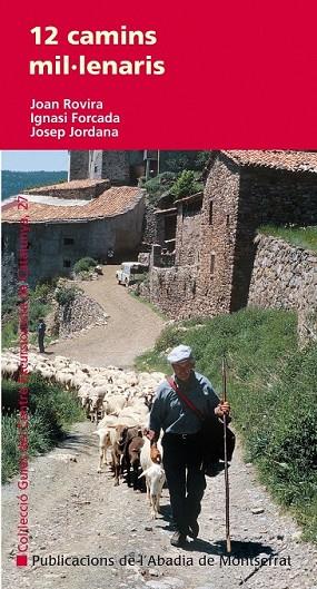 12 CAMINS MIL·LENARIS | 9788498832990 | ROVIRA, JOAN FORCADA, IGNASI I JORDANA, JOSEP | Llibreria L'Odissea - Libreria Online de Vilafranca del Penedès - Comprar libros