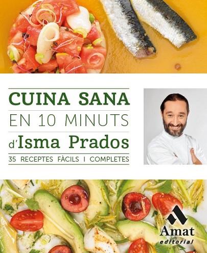 CUINA SANA EN 10 MINUTS | 9788497358101 | PRADOS SOTO, ISMA | Llibreria L'Odissea - Libreria Online de Vilafranca del Penedès - Comprar libros