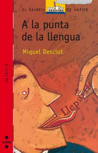A LA PUNTA DE LA LLENGUA | 9788476294222 | DESCLOT, M. | Llibreria L'Odissea - Libreria Online de Vilafranca del Penedès - Comprar libros