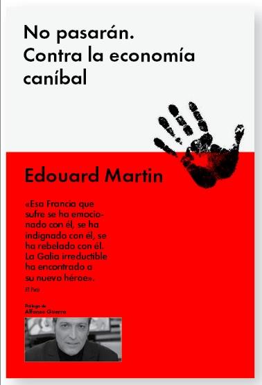 NO PASARÁN CONTRA LA ECONOMÍA CANÍBAL | 9788415996026 | MARTIN, ÉDOUARD | Llibreria Online de Vilafranca del Penedès | Comprar llibres en català