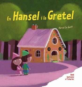 EN HANSEL I LA GRETEL | 9788492790906 | LE GOFF, HERVE | Llibreria Online de Vilafranca del Penedès | Comprar llibres en català