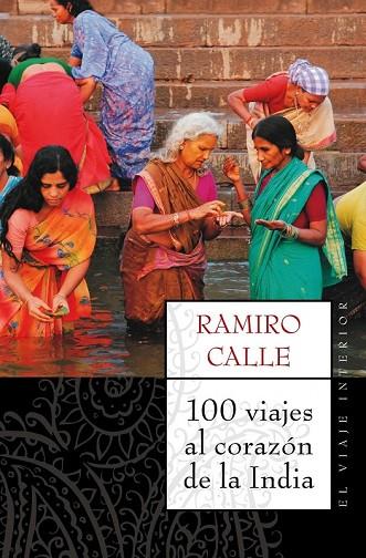 100 VIAJES AL CORAZON DE LA INDIA | 9788497544689 | CALLE, RAMIRO | Llibreria Online de Vilafranca del Penedès | Comprar llibres en català