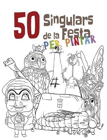 50 SINGULARS DE LA FESTA PER PINTAR | 9788492745494 | Llibreria L'Odissea - Libreria Online de Vilafranca del Penedès - Comprar libros