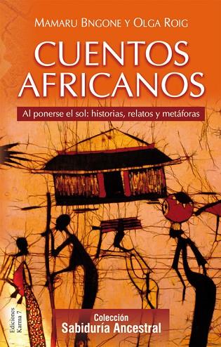 CUENTOS AFRICANOS | 9788488885944 | BNGONE, MAMARU/ROIG RIBAS, OLGA | Llibreria Online de Vilafranca del Penedès | Comprar llibres en català