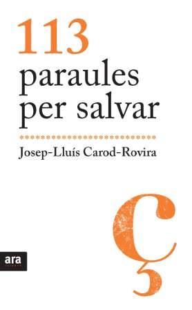 113 PARAULES PER SALVAR | 9788492907595 | CAROD-ROVIRA, JOSEP LLUIS | Llibreria L'Odissea - Libreria Online de Vilafranca del Penedès - Comprar libros