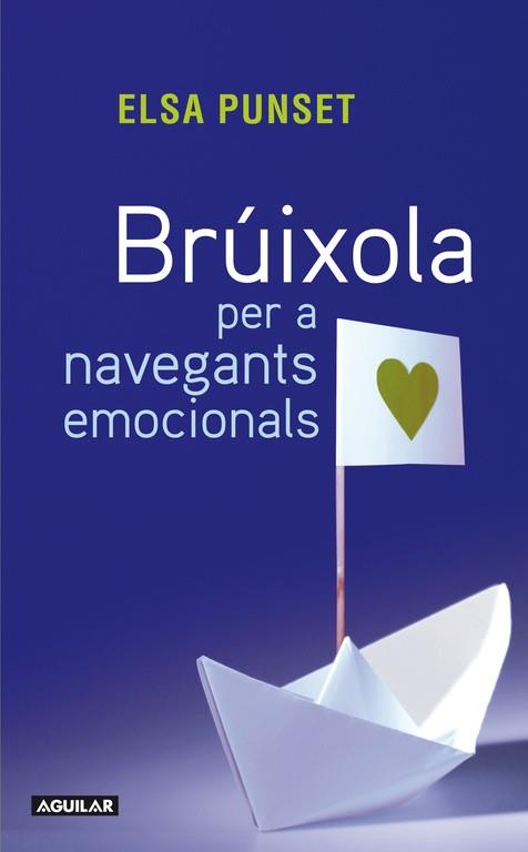 BRUIXOLA PER A NAVEGANTS EMOCIONALS | 9788403101432 | PUNSET, ELSA | Llibreria L'Odissea - Libreria Online de Vilafranca del Penedès - Comprar libros
