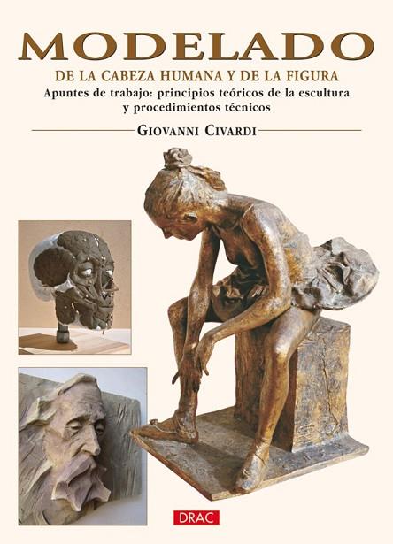 MODELADO DE LA CABEZA HUMANA  Y DE LA FIGURA | 9788498740677 | GIVARDI, GIOVANNI | Llibreria L'Odissea - Libreria Online de Vilafranca del Penedès - Comprar libros