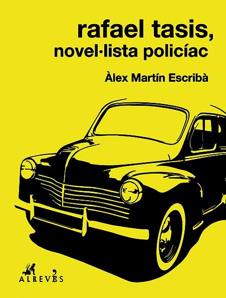 RAFAEL TASIS NOVEL·LISTA POLICÍAC | 9788415900900 | MARTÍN ESCRIBÀ, ÀLEX | Llibreria Online de Vilafranca del Penedès | Comprar llibres en català