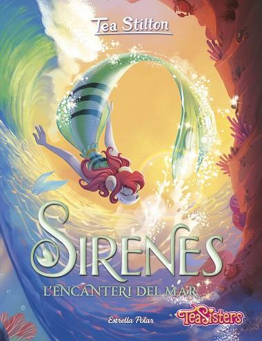 SIRENES L'ENCANTERI DEL MAR | 9788413896342 | STILTON, TEA | Llibreria Online de Vilafranca del Penedès | Comprar llibres en català