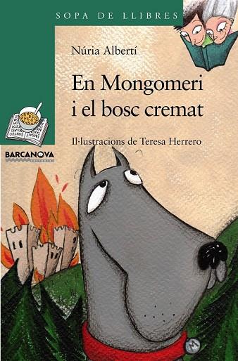 MONGOMERI I EL BOSC CREMAT | 9788448925635 | ALBERTI, NURIA | Llibreria L'Odissea - Libreria Online de Vilafranca del Penedès - Comprar libros