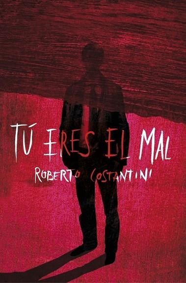 TU ERES EL MAL | 9788425347511 | COSTANTINI, ROBERTO | Llibreria L'Odissea - Libreria Online de Vilafranca del Penedès - Comprar libros