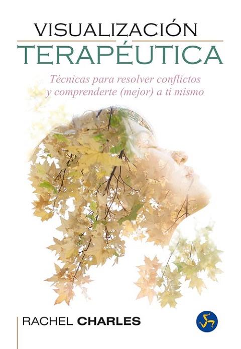 VISUALIZACIÓN TERAPÉUTICA | 9788415887072 | CHARLES, RACHEL | Llibreria Online de Vilafranca del Penedès | Comprar llibres en català