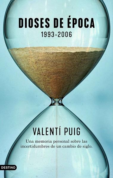 DIOSES DE ÉPOCA. 1993-2006 | 9788423359677 | PUIG, VALENTÍ | Llibreria Online de Vilafranca del Penedès | Comprar llibres en català