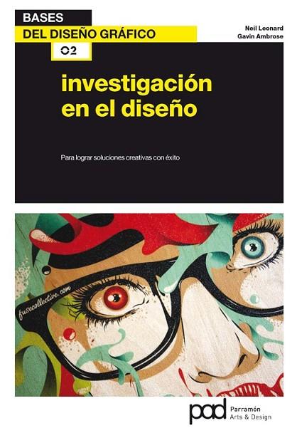 INVESTIGACIÓN EN EL DISEÑO | 9788434240612 | LEONARD, NEIL / AMBROSE GAVIN | Llibreria Online de Vilafranca del Penedès | Comprar llibres en català