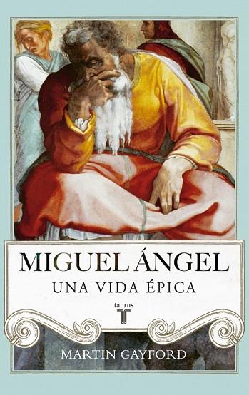 MIGUEL ÁNGEL UNA VIDA ÉPICA | 9788430616916 | GAYFORD, MARTIN | Llibreria Online de Vilafranca del Penedès | Comprar llibres en català