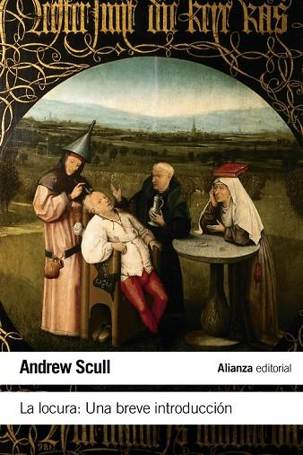 LA LOCURA UNA BREVE INTRODUCCIÓN | 9788420674124 | SCULL, ANDREW | Llibreria Online de Vilafranca del Penedès | Comprar llibres en català