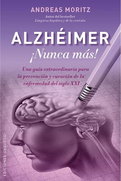 ALZHÉIMER NUNCA MÁS | 9788491111108 | MORITZ, ANDREAS | Llibreria Online de Vilafranca del Penedès | Comprar llibres en català