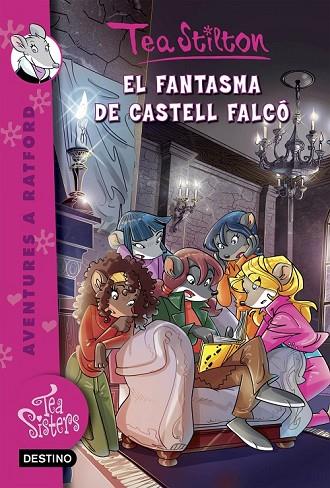 TEA STILTON AVENTURES A RATFORD 17 EL FANTASMA DE CASTELL FALCÓ | 9788416519071 | STILTON, TEA | Llibreria Online de Vilafranca del Penedès | Comprar llibres en català