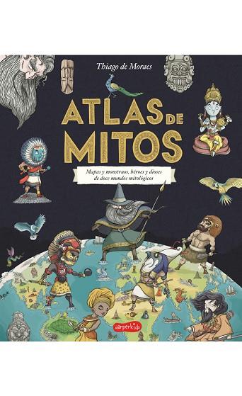 ATLAS DE MITOS | 9788417222208 | DE MORAES, THIAGO | Llibreria Online de Vilafranca del Penedès | Comprar llibres en català