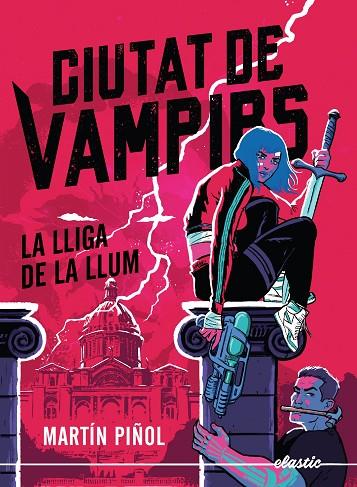 CIUTAT DE VAMPIRS 2 LA LLIGA DE LA LLUM | 9788419478795 | PIÑOL, MARTÍN | Llibreria Online de Vilafranca del Penedès | Comprar llibres en català