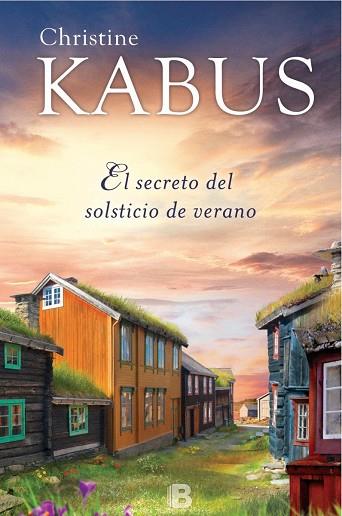 EL SECRETO DEL SOLSTICIO DE VERANO | 9788466659727 | KABUS, CHRISTINE | Llibreria Online de Vilafranca del Penedès | Comprar llibres en català