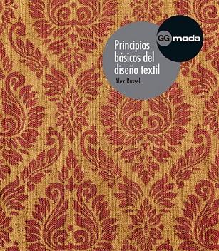 PRINCIPIOS BÁSICOS DEL DISEÑO TEXTIL | 9788425226403 | RUSSELL, ALEX | Llibreria L'Odissea - Libreria Online de Vilafranca del Penedès - Comprar libros