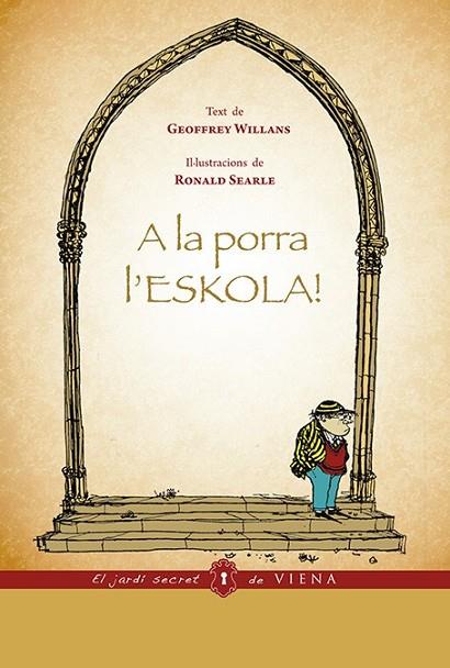 A LA PORRA L'ESKOLA | 9788483307809 | WILLANS, GEOFFREY | Llibreria Online de Vilafranca del Penedès | Comprar llibres en català