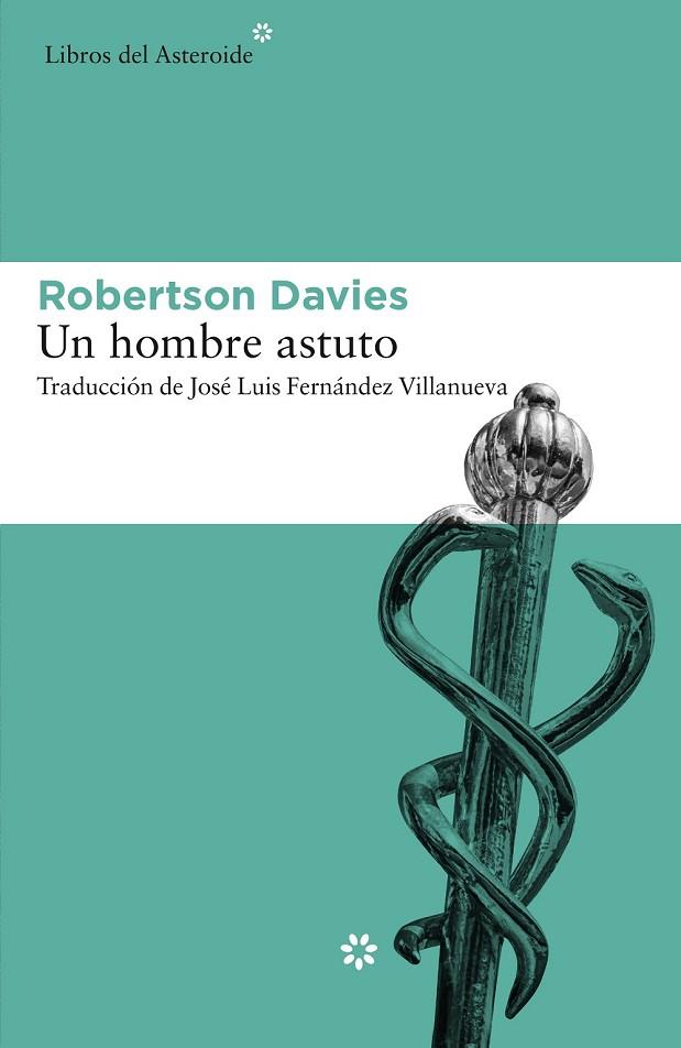 UN HOMBRE ASTUTO | 9788416213689 | DAVIES, ROBERTSON | Llibreria Online de Vilafranca del Penedès | Comprar llibres en català