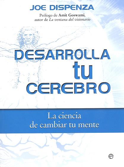 DESARROLLA TU CEREBRO | 9788490606728 | DISPENZA, JOE | Llibreria Online de Vilafranca del Penedès | Comprar llibres en català