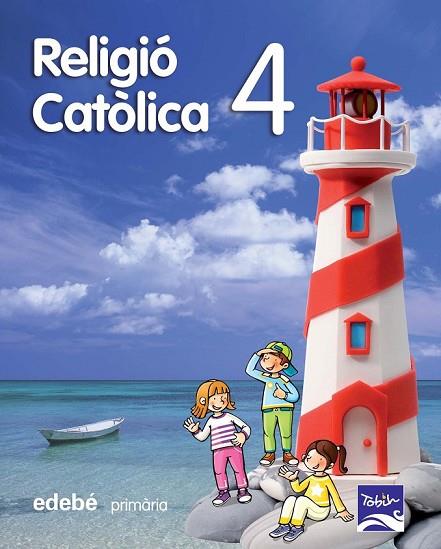 RELIGIÓ CATÒLICA 4 EP | 9788468305271 | EDEBÉ, OBRA COLECTIVA | Llibreria Online de Vilafranca del Penedès | Comprar llibres en català