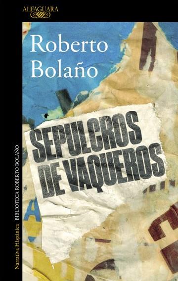 SEPULCROS DE VAQUEROS | 9788420427430 | BOLAÑO, ROBERTO | Llibreria L'Odissea - Libreria Online de Vilafranca del Penedès - Comprar libros