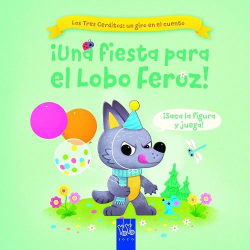 UNA FIESTA PARA EL LOBO FEROZ | 9788408267744 | YOYO | Llibreria Online de Vilafranca del Penedès | Comprar llibres en català