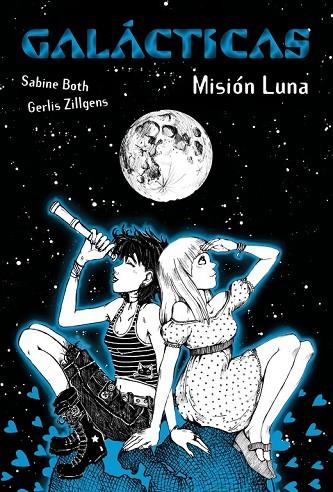 GALÁCTICAS MISIÓN LUNA | 9788467860887 | BOTH, SABINE / ZILLGENS, GERLIS | Llibreria Online de Vilafranca del Penedès | Comprar llibres en català